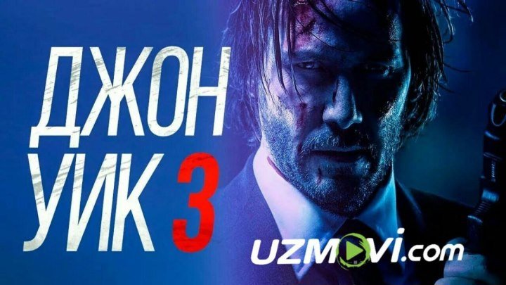 Jon Uik 3 (Premyera Uzbek O'zbek tilida HD) 2019