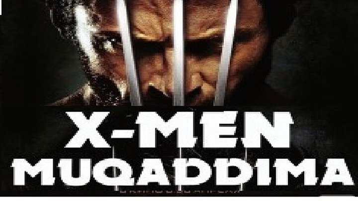 X-Men Muqaddima O'zbek tilida HD