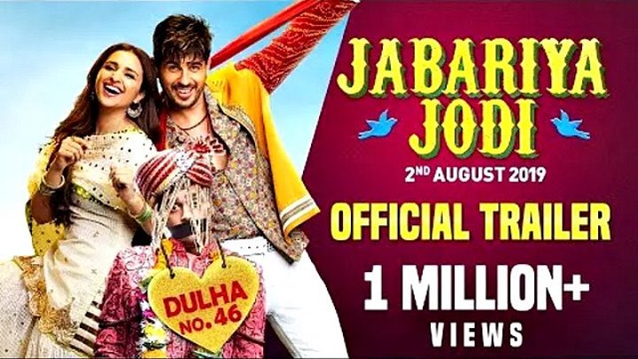 Jabariya Jodi – Official Trailer ¦ Sidharth Malhotra, Parineeti Chopra ¦ 2nd August 2019