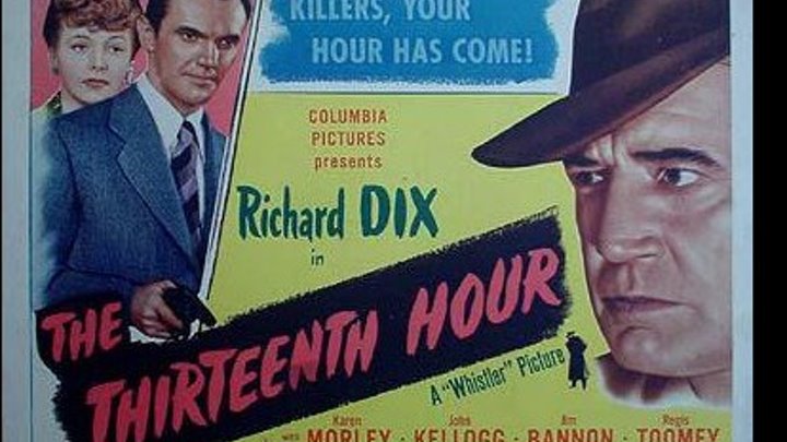 The Thirteenth Hour (1947) Richard Dix, John Kellogg, Karen Morley
