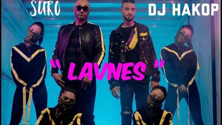 DJ HAKOP ft. SURO - Lavnes /Music Video/ (www.BlackMusic.do.am) 2019