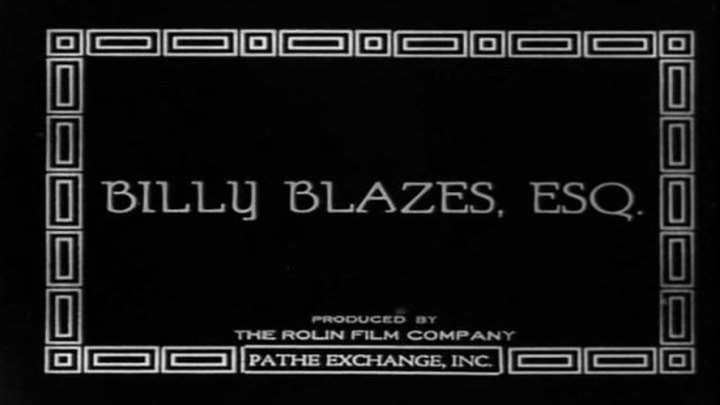 Billy Blazes, Esq. starring Harold Lloyd and Bebe Daniels!