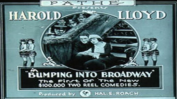 Bumping Into Broadway starring Harold Lloyd and Bebe Daniels!
