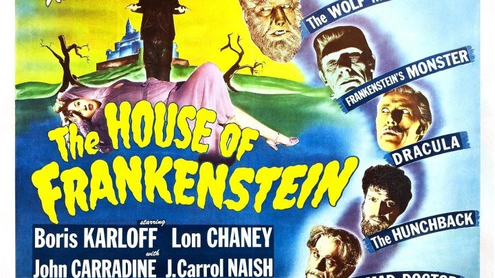 House of Frankenstein (1944) Boris Karloff, Lon Chaney Jr, J. Carrol Naish
