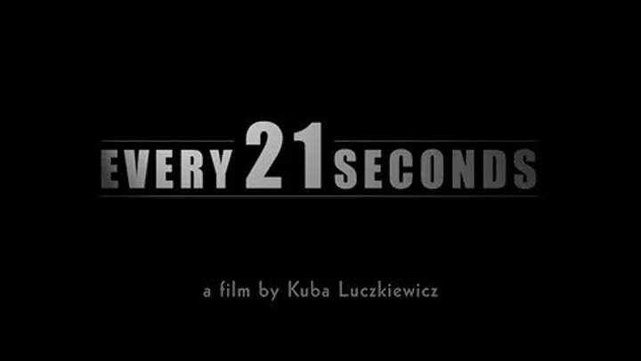 Каждые двадцать одну секунду (2018) драма