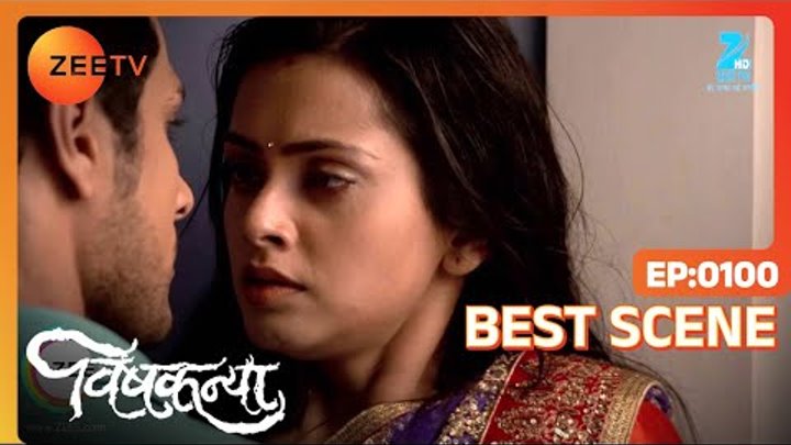 Vishkanya - Hindi Serial - Episode 100 - July 21, 2016 - Zee Tv Serial - Best Scene Vishkanya - Hindi Serial - Episode 100 - July 21, 2016 - Zee Tv Serial - Best Scene