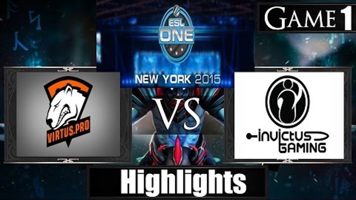 Dota 2 reborn 6 85 Virtus Pro vs Invictus Gaming Game 1 Highlights ESL One New York 2015