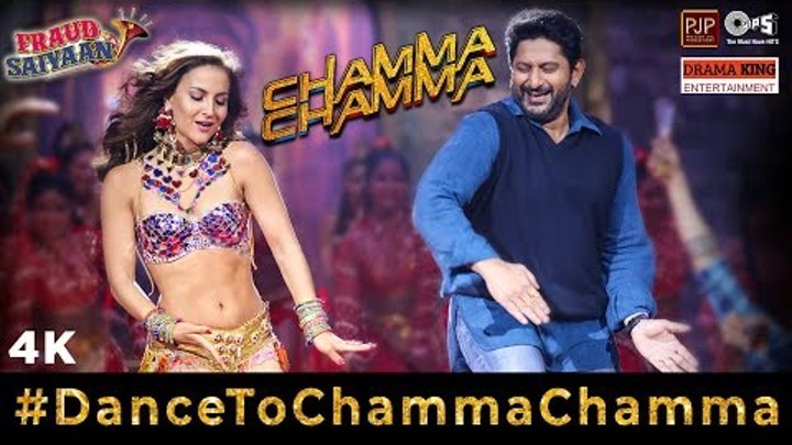Dance To Chamma Chamma- Fraud Saiyaan | Elli AvrRam, Arshad Warsi | Neha Kakkar, Tanishk, Ikka, Romy