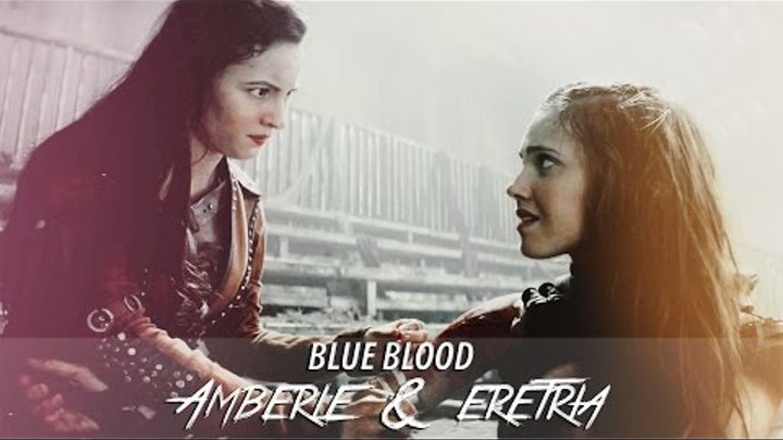 Amberle & Eretria | Blue Blood (The Shannara Chronicles)