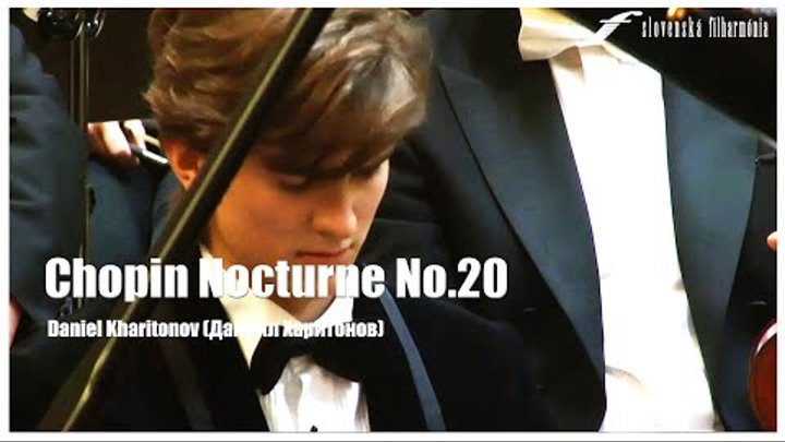 F. Chopin Nocturne No.20 in C sharp minor Daniel Kharitonov(Даниил Харитонов)