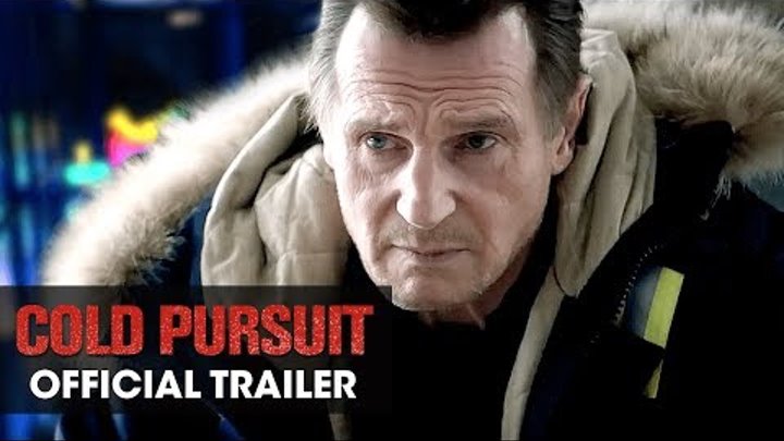 Cold Pursuit (2019 Movie) Official Trailer – Liam Neeson, Laura Dern, Emmy Rossum Cold Pursuit (2019 Movie) Official Trailer – Liam Neeson, Laura Dern, Emmy Rossum
