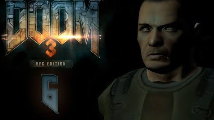 Doom 3 BFG Edition - Прохождение игры на русском - Лаборатория Альфа сектор 2 [#6] | PC
