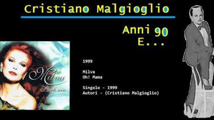 Cristiano Malgioglio - 1999 - Milva - Oh! Mama