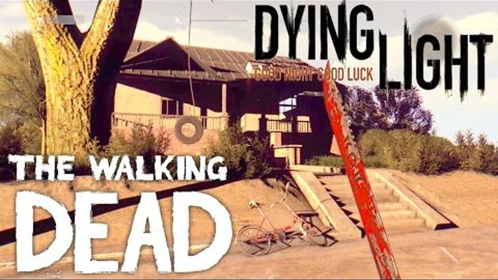Dying Light - The Walking Dead / Ходячие мертвецы Pre-Alpha [MOD]