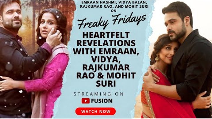 Emraan Hashmi, Vidya Balan, Rajkumar Rao, Mohit Suri talk Hamari Adhuri Kahani | FULL EPI | S4 E9 Emraan Hashmi, Vidya Balan, Rajkumar Rao, Mohit Suri talk Hamari Adhuri Kahani | FULL EPI | S4 E9