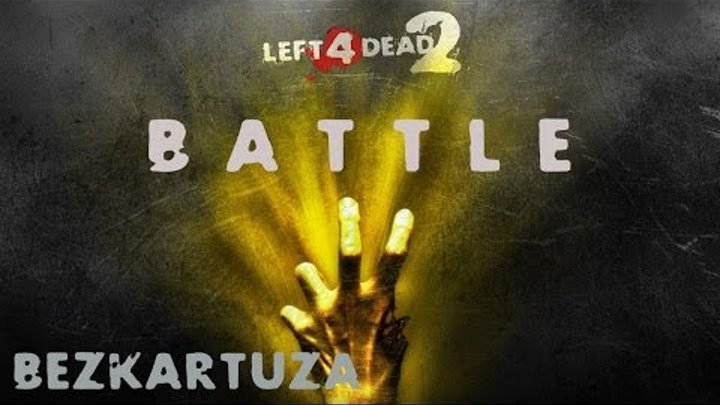 Left 4 Dead 2 - Сражение - Выжившие против Зомби