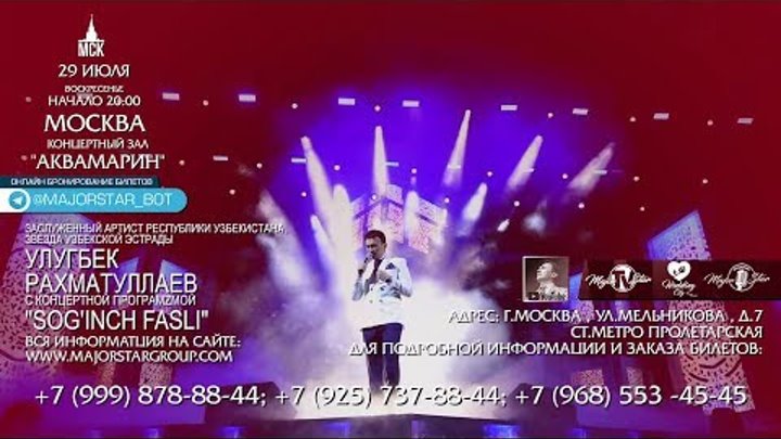 Afisha - Ulug'bek Rahmatullayev - 29 iyul kuni Moskva shahrida konsert beradi 2018 Afisha - Ulug'bek Rahmatullayev - 29 iyul kuni Moskva shahrida konsert beradi 2018