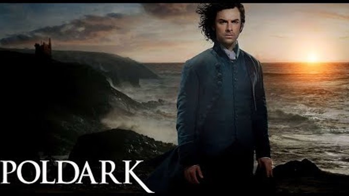 Заставка к сериалу Полдарк / Poldark Opening Credits Заставка к сериалу Полдарк / Poldark Opening Credits