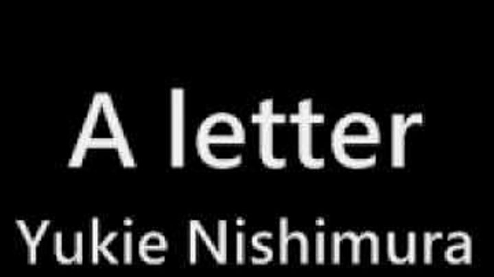 A Letter -Yukie Nishimura