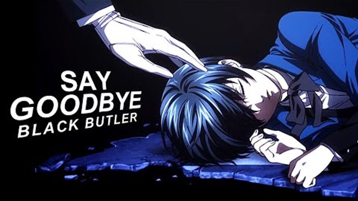 say goodbye [Black Butler] (c/w the metamorphosis)