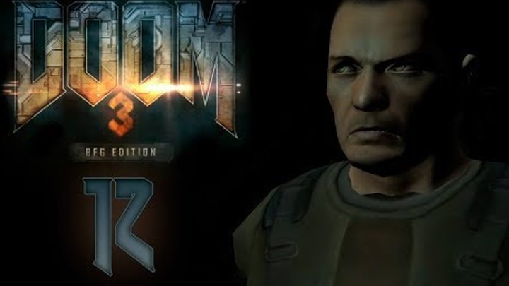 Doom 3 BFG Edition - Прохождение игры на русском - Скайбридж монорельса [#12] | PC