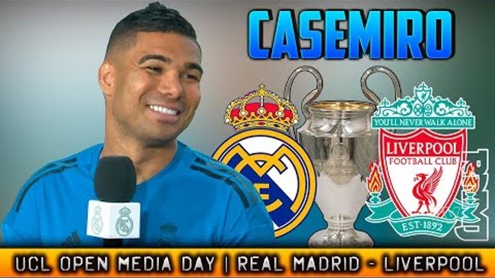 CASEMIRO Real Madrid Open Media Day FINAL Champions KIEV 2018 (22/05/2018)
