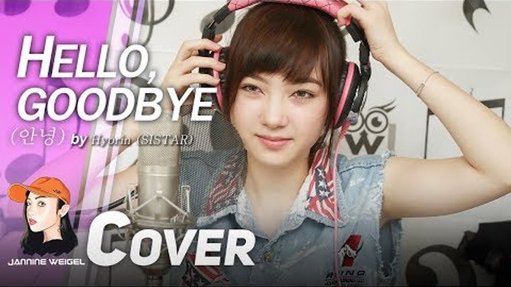 Hyorin (SISTAR) - Hello, Goodbye (안녕) FMV cover by Jannine Weigel