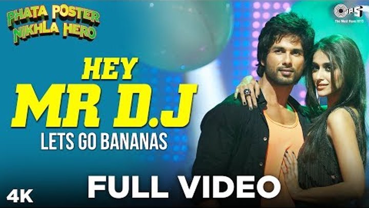 Hey Mr DJ - Lets Go Bananas Full Video - Phata Poster Nikla Hero | Shahid Kapoor, Ileana | Pritam