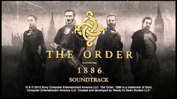 The Order: 1886: Soundtrack: 01 - The Knights' Theme - Jason Graves