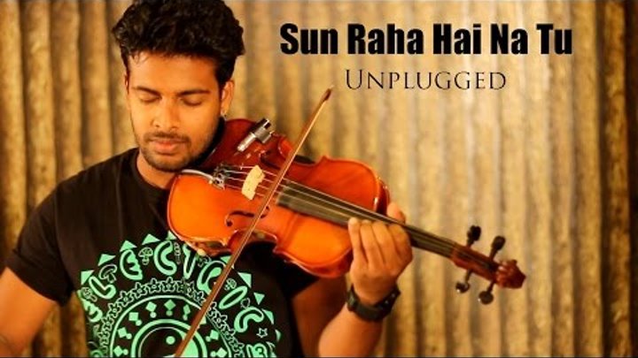 Sun Raha Hai Na Tu Unplugged Cover - Dream Track