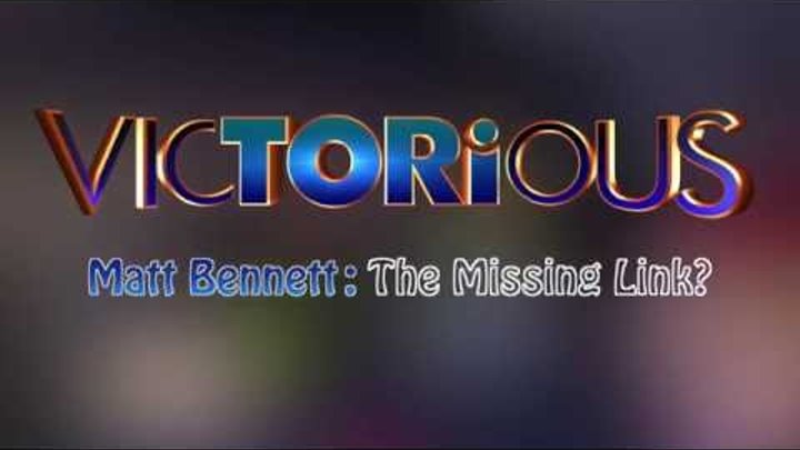 Dan Schneider Presents: Matt Bennett - The Missing Link? Behind the Scene of Victorious!