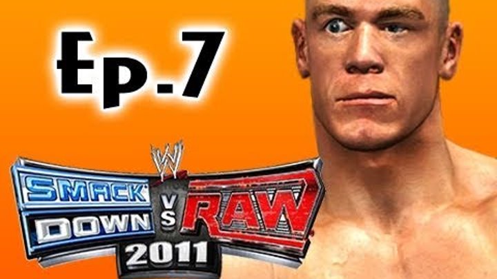 Smackdown Vs Raw 2011: John Cena Road to Wrestlemania Ep.7 (Gameplay/Commentary)