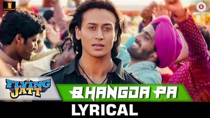 Bhangda Pa - Lyrical | A Flying Jatt |Tiger Shroff, Jacqueline Fernandez |Vishal D, Divya K, Asees K Bhangda Pa - Lyrical | A Flying Jatt |Tiger Shroff, Jacqueline Fernandez |Vishal D, Divya K, Asees K