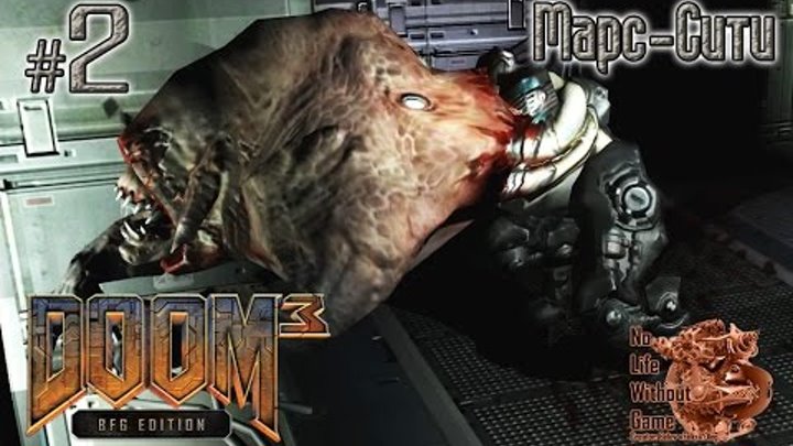 Doom 3:BFG Edition[#2] - Марс-Сити (Прохождение на русском(Без комментариев))
