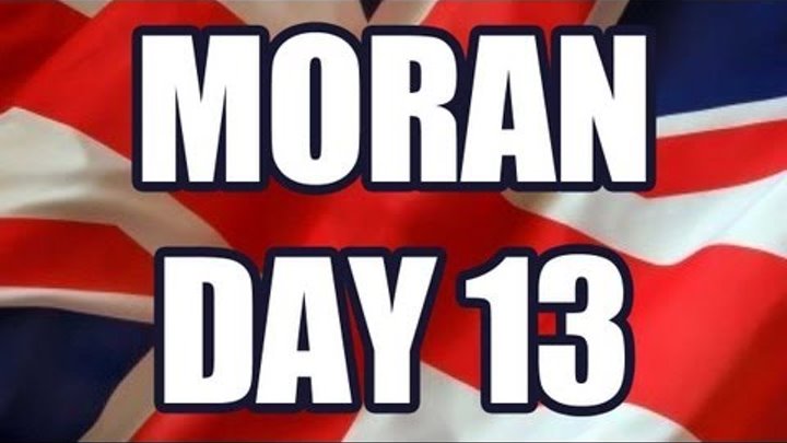 Moran Day 13 Moran Day 13