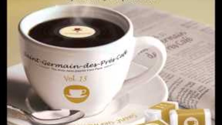 Saint-Germain-Des-Prés Café by Thievery Corporation Saint-Germain-Des-Prés Café by Thievery Corporation