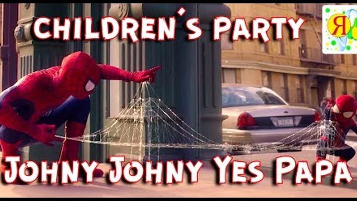 #JohnyJohnyYesPapa Spider Man | Джонни Джонни Да Папа Человек Паук