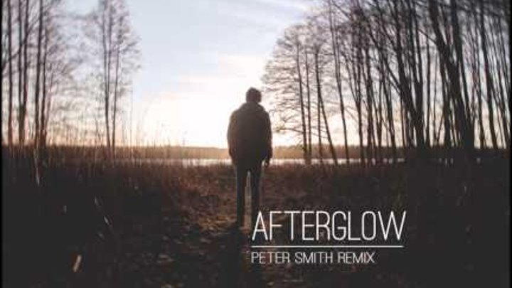 Ana Criado - Afterglow (Peter Smith Remix)