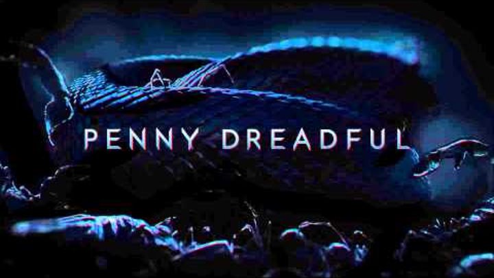 Penny Dreadful - Soundtrack - Main Theme - Abel Korzeniowski (HIGH QUALITY) смотреть онлайн Penny Dreadful - Soundtrack - Main Theme - Abel Korzeniowski (HIGH QUALITY)