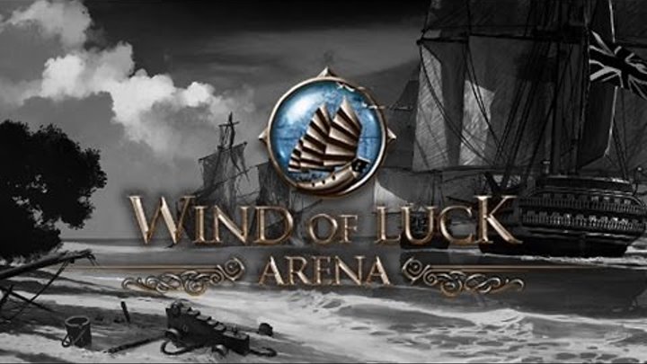 Wind of Luck: Arena - морской бой с отличной графикой