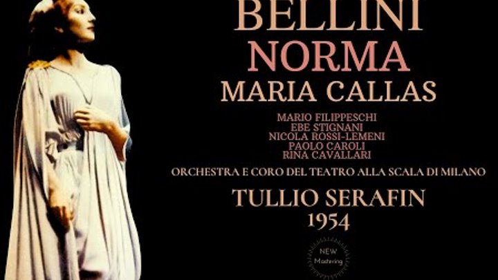 Bellini - Norma Opera / Casta Diva (Maria Callas - recording of the Century : Tullio Serafin 1954)