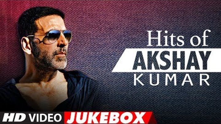 Birthday Special: Hits of Akshay Kumar | Video Jukebox | Akshay Kumar Songs | "Latest Hindi Songs"