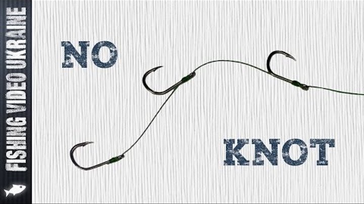Как привязать крючок без узла (No-Knot) | Два и более крючка на одной леске или шнуре | HD