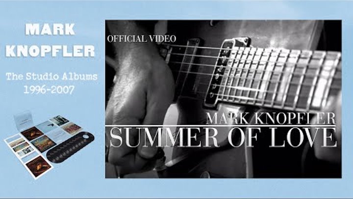 Mark Knopfler - Summer Of Love (Promo Video) OFFICIAL