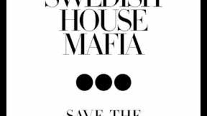 [Full Extended] Swedish House Mafia - Save The World Tonight - HD