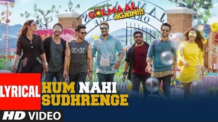 Hum Nahi Sudhrenge Lyrical Video Song | Golmaal Again | Armaan Malik | Amaal Mallik