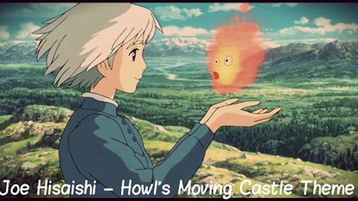 Joe Hisaishi – Howl's Moving Castle Theme (Ходячий замок Хаула OST) смотреть онлайн Joe Hisaishi – Howl's Moving Castle Theme (Ходячий замок Хаула OST)