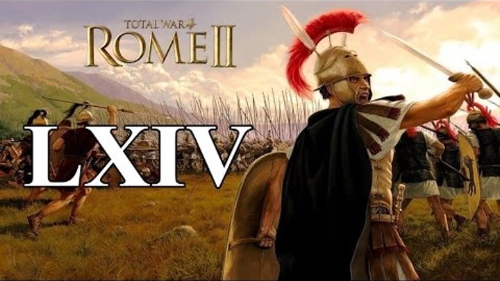 Total War: Rome 2 #LXIV - Когда брат пошел на брата...