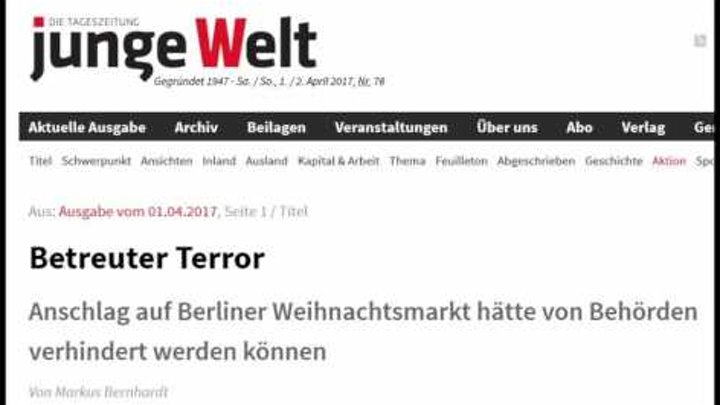 Betreuter Terror - Fragen zum Anschlag auf Berliner Weihnachtsmarkt (junge Welt) Betreuter Terror - Fragen zum Anschlag auf Berliner Weihnachtsmarkt (junge Welt)