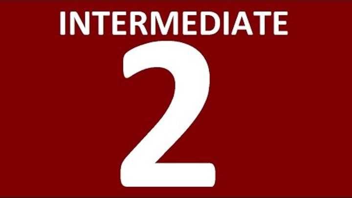 ДИАЛОГИ НА АНГЛИЙСКОМ ЯЗЫКЕ INTERMEDIATE - УРОК 2. АНГЛИЙСКИЙ ЯЗЫК. УРОКИ АНГЛИЙСКОГО ЯЗЫКА ДИАЛОГИ НА АНГЛИЙСКОМ ЯЗЫКЕ INTERMEDIATE - УРОК 2. АНГЛИЙСКИЙ ЯЗЫК. УРОКИ АНГЛИЙСКОГО ЯЗЫКА